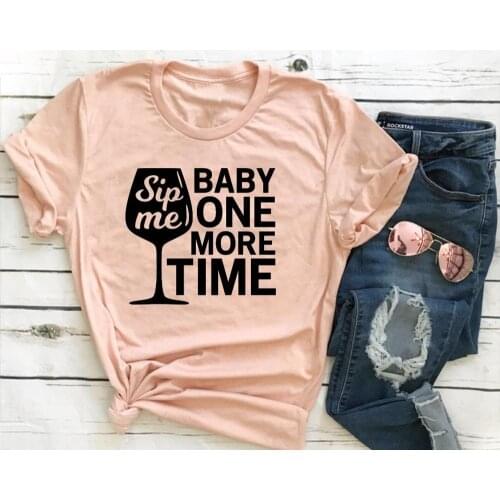Sip Me Baby One More Time Unisex cute graphic drinking lover slogan aesthetic tumblr quote 90s young women fashion tees art tops
