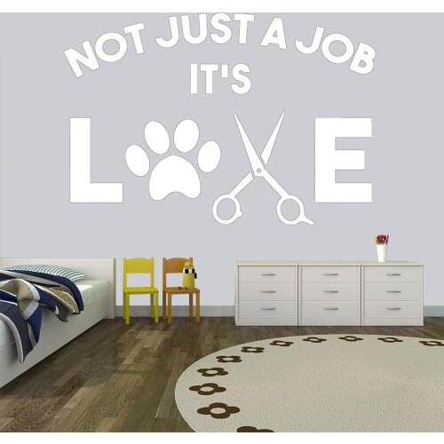 Not Just A Job Its Love Dog Groomer Vinyl Wall Decal Pets Animals Dogs Stickers Removable Mural Puppy Pet Shop Decor HQ032
