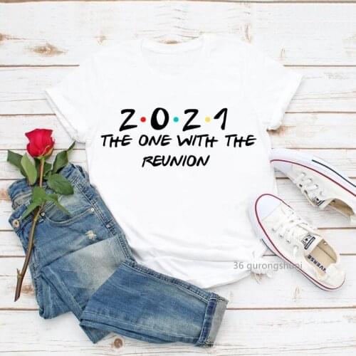 2021 The One With The Reunion Old Friends Tv Show Best Friends The Reunion T Shirt Women T-Shirts Female Clothes Hot Sale