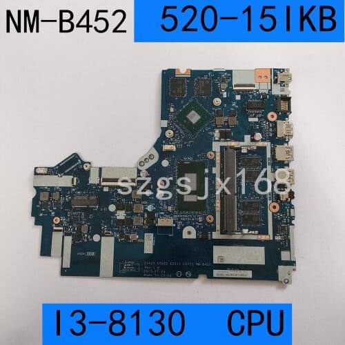 For lenovo ideapad 320-15ikb 520-15ikb laptop motherboard with cpu i3-8130 ddr4 NM-B452 5b20q15583 mb 100% tested fast ship