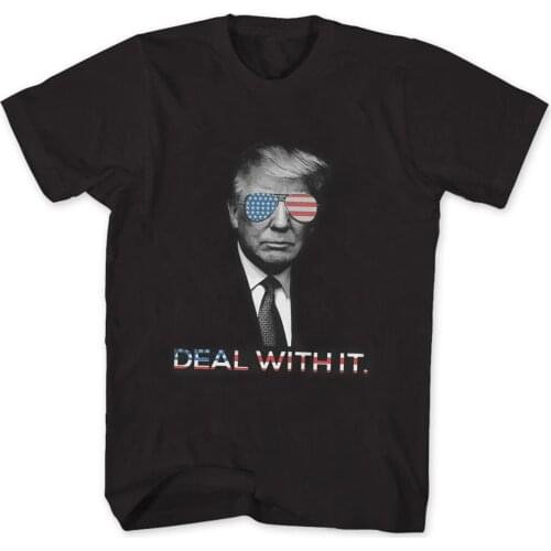 Deal with It Trump . Funny America Humorous Mens T-Shirt Summer Cotton Short Sleeve O-Neck Unisex T Shirt New S-3XL