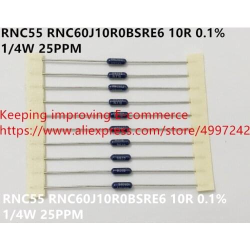 Original new 100% RNC55 RNC60J10R0BSRE6 10R 0.1% 1/4W 25PPM metal film resistance (Inductor)