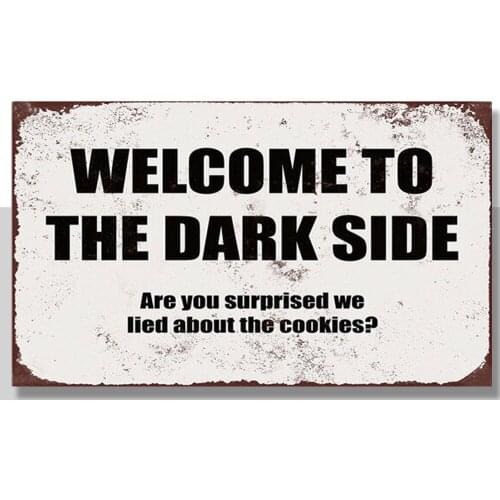 Metal Tin Sign funny welcome to the dark side Home Vintage Retro Poster Cafe