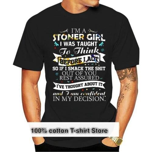 Men T Shirt I'm A Stoner Girl I Was Taught To Think Before Act Dragonfly Version Women t-shirt