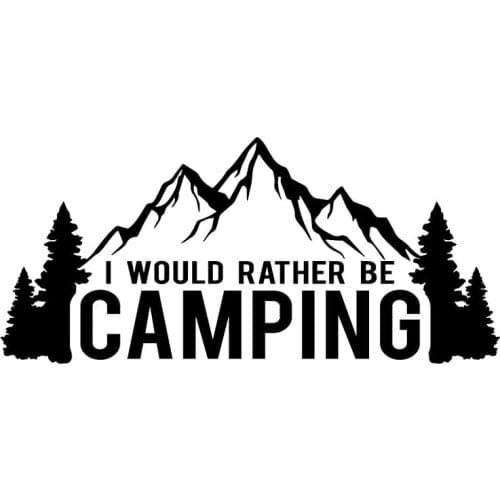 PLAY COOL Car Sticker I Would Rather Be Camping Automobiles Motorcycles Exterior Accessories Vinyl Decal for Toyota Honda Lada