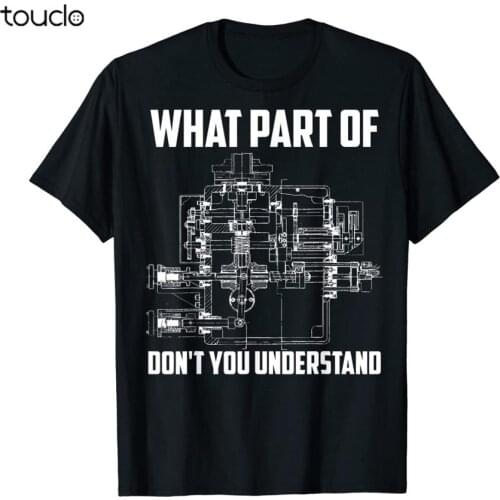 What Part Of Don't You Understand Mechanical Funny Nerd Gift T-Shirt