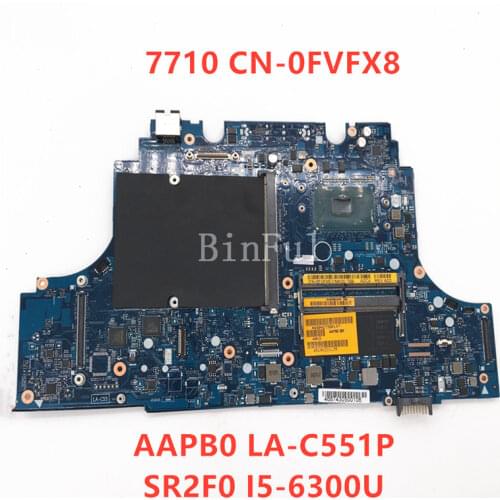 High quality For Precision 7710 Laptop motherboard CN-0FVFX8 0FVFX8 FVFX8 AAPB0 LA-C551P With SR2F0 I5-6300 CPU 100% full Tested