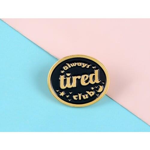 Fashion Simple Black Enamel Badge Always Tired Brooch Creative Cartoon Insomnia Club Pin Lapel Backpack Jewelry Gift For Friends