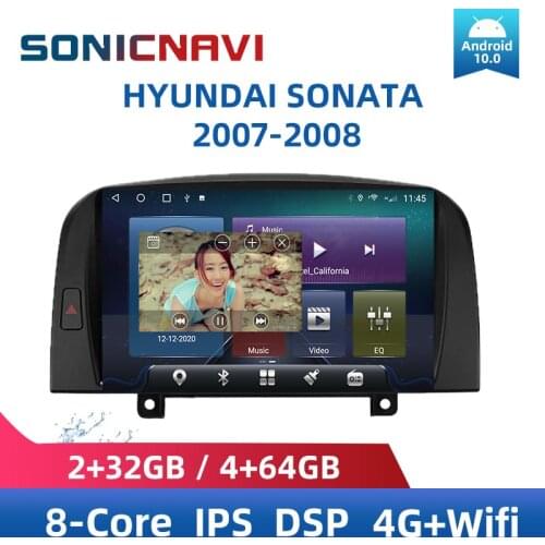 SONICnavi Car Radio For HYUNDAI SONATA 2007-2008 Multimedia Player Android10.0 GPS Bluetooth 4G DSP Carplay Stereo Receiver