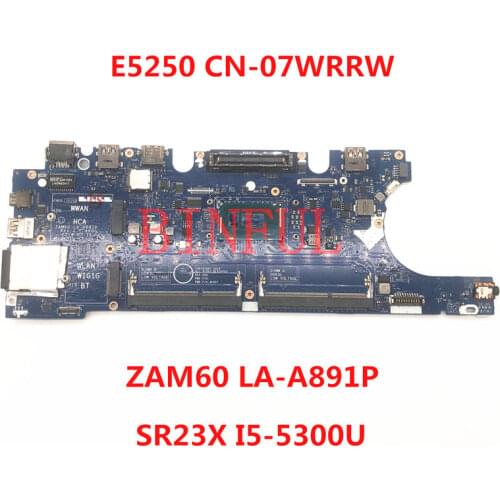 For Dell Latitude E5250 Laptop Motherboard CN-07WRRW 07WRRW 7WRRW ZAM60 LA-A891P With SR23X I5-5300U 100% full Tested