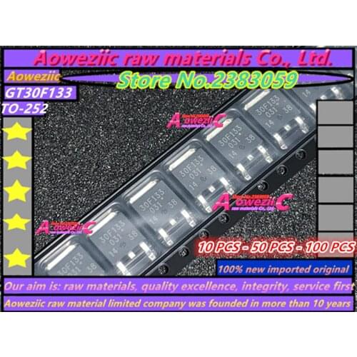 Aoweziic 100% new imported original GT30F133 30F133 TO-252 LCD smart board commonly used