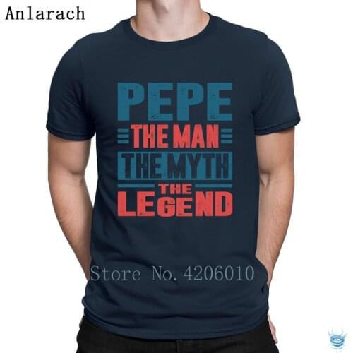 Pepe The Man The Myth T-Shirt Summer Style Fitted Gift Cotton Tshirt For Men Print Funny Natural Tee Shirt Top Quality
