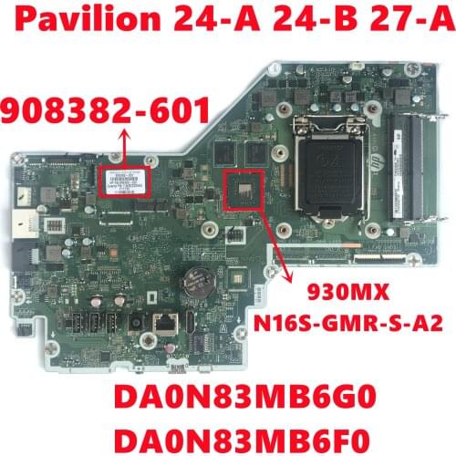 908382-601 908382-501 908382-001 For HP Pavilion 24-A 24-B 27-A All in One Motherboard DA0N83MB6G0 With N16S-GMR-S-A2 Tested OK