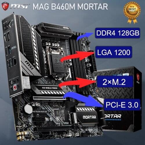 MSI LGA 1200 MAG B460M MORTAR B460 Motherboard PCI-E 3.0 DDR4 128GB SATA III Intel 10TH Gen USB3.2 Motherboard Placa-mãe New