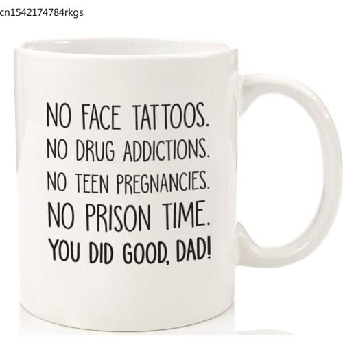 Funny Dad Gifts - Coffee Mug - You Did Good - Best Fathers Day Gifts For Dads, Men From Daughter, Son or Wife - 11 oz