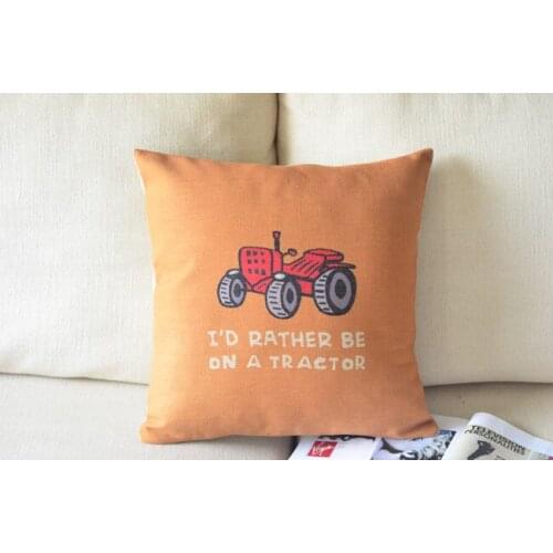 "i'd rather be on a tractor "Tractor Pillow cover,Car cushion Linen PIllow case Office Pillows Home Decorative sofa cushion