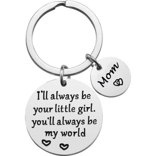 I‘LL Always be Your Little Girl, You 'LL Always be My World Keyring Inspirational Gift Keychain Best Father Mother Grandma Gifts