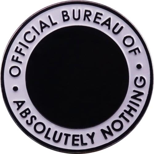 Official Bureau of Absolutely Nothing Enamel Pin Meaningful Jewelry help to conquer your fear of the dark chasm