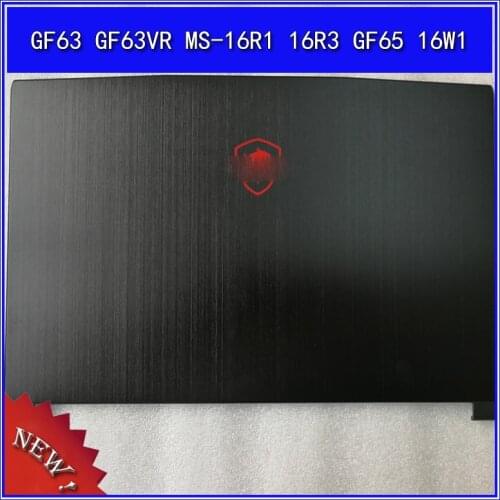 Laptop LCD Back Cover Top Case For MSI GF63 GF63VR MS-16R1 16R3 GF65 16W1 A Shell