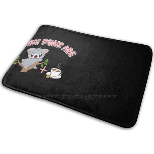 Cute My Puns Are Koala Tea Koalatea Quality Pun Mat Rug Carpet Anti-Slip Bedroom Entrance Door Mat My Puns Are Koala Tea My