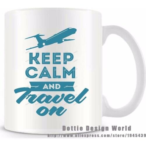 DIY 2020 new Arrival Keep Calm Travel On white coffee tea milk cup funny novelty travel mug Personalized Birthday Christmas gift