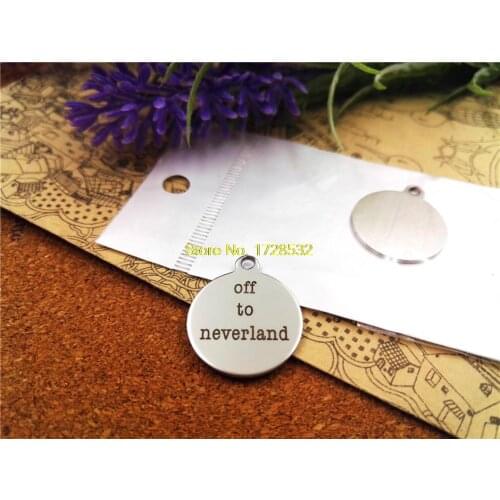 20pcs--20mm stainless steel circle round "off to neverland"one side DIY Charms Pendants