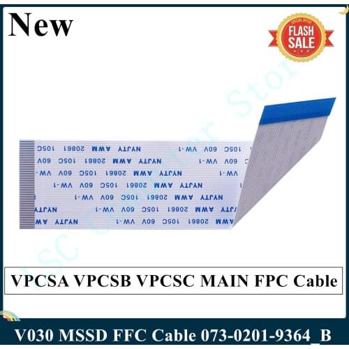 LSC Original V030 MSSD FFC 073-0201-9364_B VPCSA VPCSB VPCSC MAIN FPC Cable 100% Tested