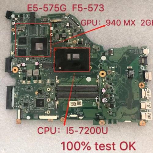 E5-575G F5-573 laptop motherboard for Acer E5-575 ZAA X32 DAZAAMB16E0 REV: E CPU: I5-7200U GPU: 940M X 2GB 100% teste OK