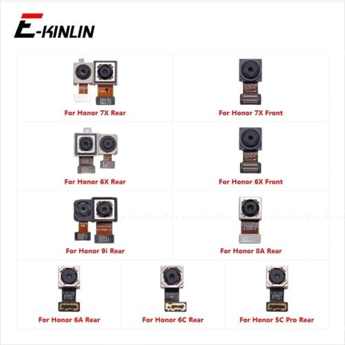 Rear Main & Front Facing Camera Flex Cable Parts For HuaWei Honor 9i 8A 7X 6X 6A 6C 5C Pro Back Big Small Selfie Module Ribbon