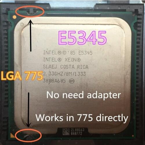 INTEL XEON E5345 e5345 2.33GHz 8M 1333Mhz CPU equal to LGA775 Core 2 Quad Q8200 CPU,works on LGA775 mainboard no need adapter