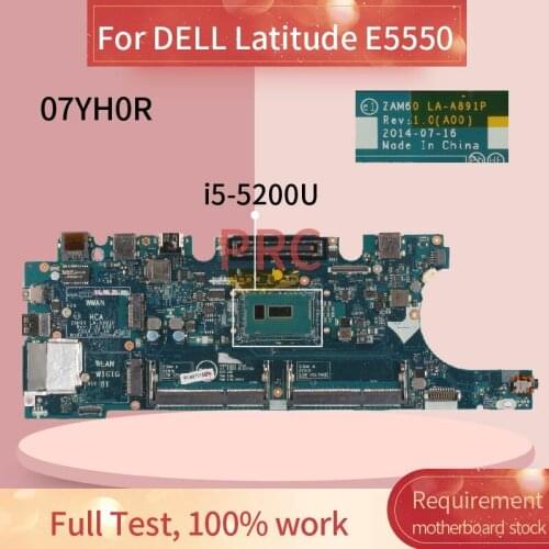 CN-07YH0R 07YH0R Laptop motherboard For DELL Latitude E5550 i5-5200U Notebook Mainboard LA-A891P SR23Y DDR3