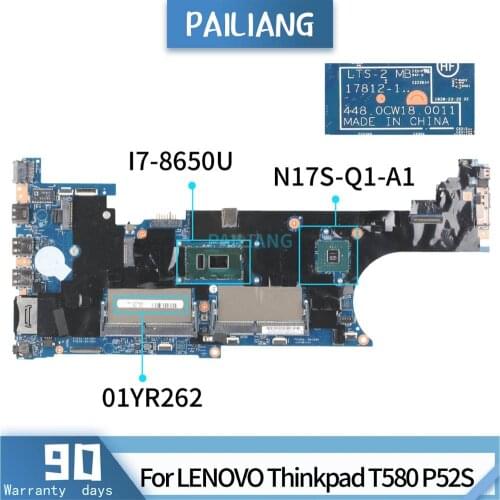 PAILIANG Laptop motherboard For LENOVO Thinkpad T580 P52S 01YR262 17812-1 Mainboard Core SR3L8 I7-8650U N17S-Q1-A1 DDR3