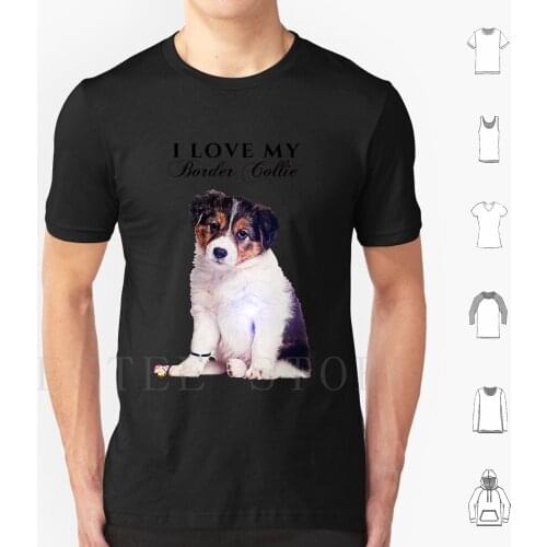 Border Collie Puppy Love T Shirt Diy Big Size 100% Cotton Black Border Collie Border Collie Art Border Collie Mom Border Collie