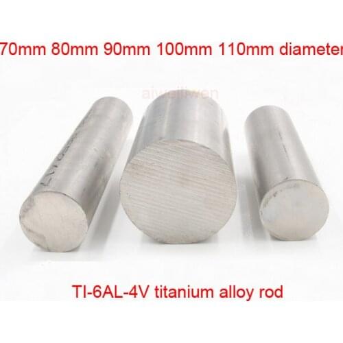 70mm 80mm 90mm 100mm 110mm diameter grade 5 Pure titanium bar GR5 titanium rod TI-6AL-4V BT6 TA6V YATB640 TC4 medical Ti stick