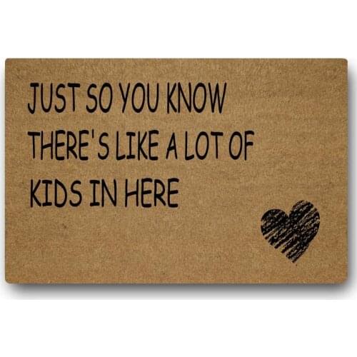 Doormat Entrance Floor Mat Funny Door Mat Just So You Know Theres Like A Lot of Kids in Here Non- Slip Doormat Machine Washable