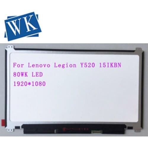 15.6" laptop Matrix For Lenovo Legion Y520-15IKBN 80WK 30 Pins LCD Screen FHD 1920X1080 For Legion Y520 15IKBN Panel replacement