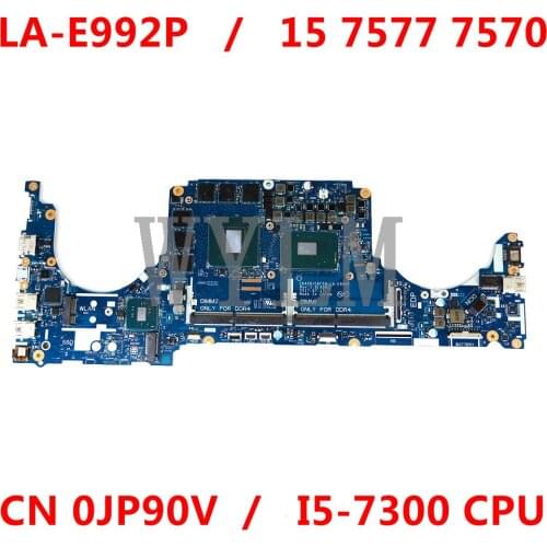 CN 0JP90V JP90V 0JP90V I5-7300 CPU GTX1060 CKA50 CKF50 LA-E992P FOR DELL INSPIRON 15 7577 7570 Laptop Motherboard 100%Tested