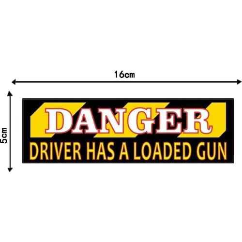 1 PCS Car Warning Danger Driver Has A Loaded Gun Decal PVC Stickers Auto Parts 16CM*5CM