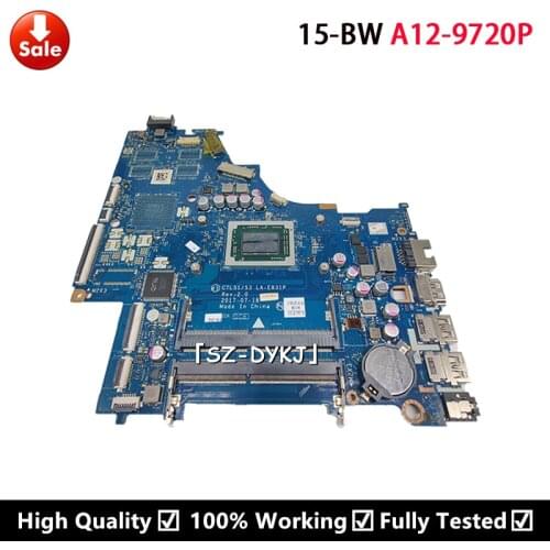 For HP 15-BW 15-BW033WM Laptop motherboard W/ A12-9720P CPU 924717-601 928885-501 924717-001 CTL51/53 LA-E831P Mainboard