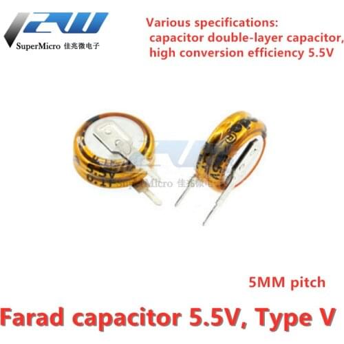 2pcs/lot Farad capacitor 5.5v 0.1 / 0.022 / 0.047 / 0.22 / 0.33 / 0.47 / 1.0 / 1.5 / 4 / 5F type V double-layer capacitor