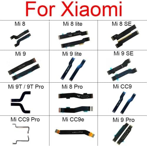 LCD Main Board Motherboard Flex Cable For Xiaomi Mi 8 9 Lite 9T CC9 Pro CC9e 8 9 SE Mainboard Flex Ribbon Replacement Parts