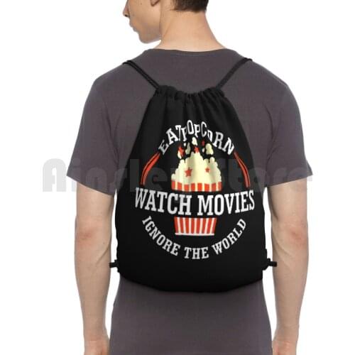 Eat Popcorn Watch Movies Ignore The World Backpack Drawstring Bag Riding Climbing Gym Bag Eat Popcorn Lover Popcorn Movies