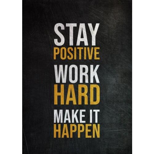 Stay Positive Work Hard Make It Happen Success Inspirational Wall Art Motivation Canvas Painting Prints Positive Pictures