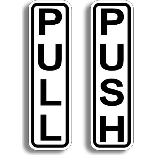 6" Push Pull Door STICKER Decal Sticky Self Adhesive Entrance Enter Safety Sign