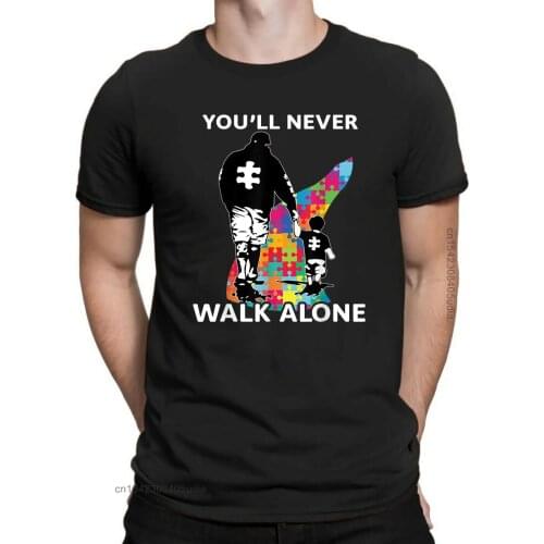 Autism Dad & Son You'll Never Walk Alone Mens Black T Shirt Cotton Tees Shirts Vintage New Design Funny Print T-Shirts Male