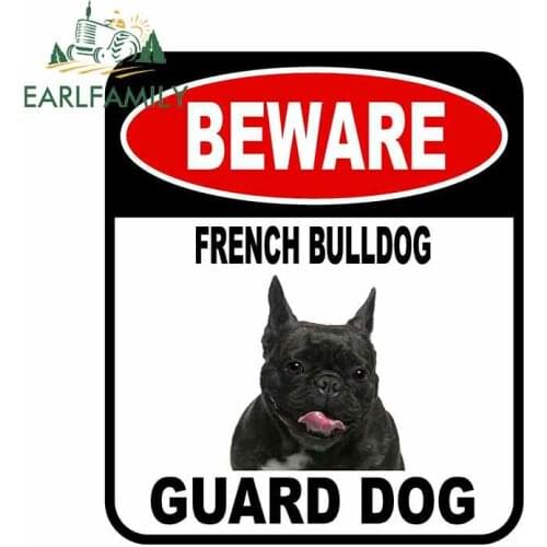 EARLFAMILY 13cm x 11cm BEWARE FRENCH BULLDOG GUARD DOG Car Sticker Cover Scratches Composite Sign Pet Dog Decal