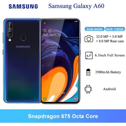 Samsung Galaxy A60 Android NFC Cell Phones 6GB ROM Snapdragon 675 Octa Core 6.3" FHD+ 32.0 MP Rear Camera 3500mAh Mobile Phones