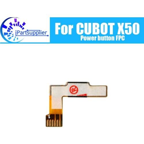 CUBOT X50 Power button FPC 100% Original New Power button FPC Flex Cable repair parts for CUBOT X50 Cell Phone