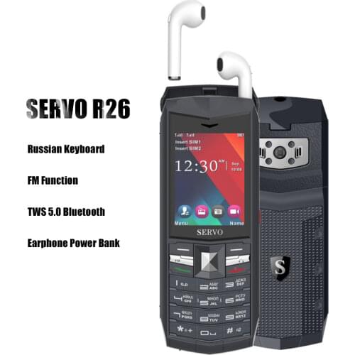 2019 Orginal SERVO R26 2.4" Mobile Phone Russian Keyboard FM TWS 5.0 Bluetooth Earphone Power Bank GSM GPRS GSM Cellphone PK R25