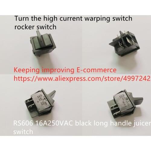 Original new 100% turn the high current warping switch rocker switch RS606 16A250VAC black long handle juicer switch